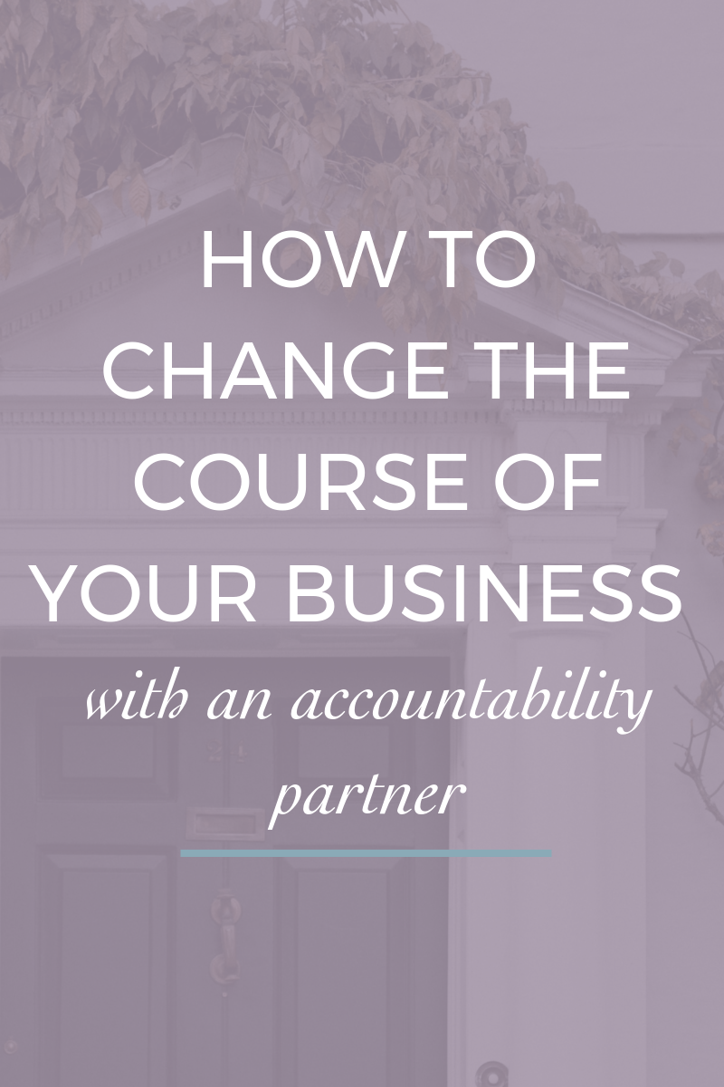 How To Change The Course Of Your Business with an Accountability Partner